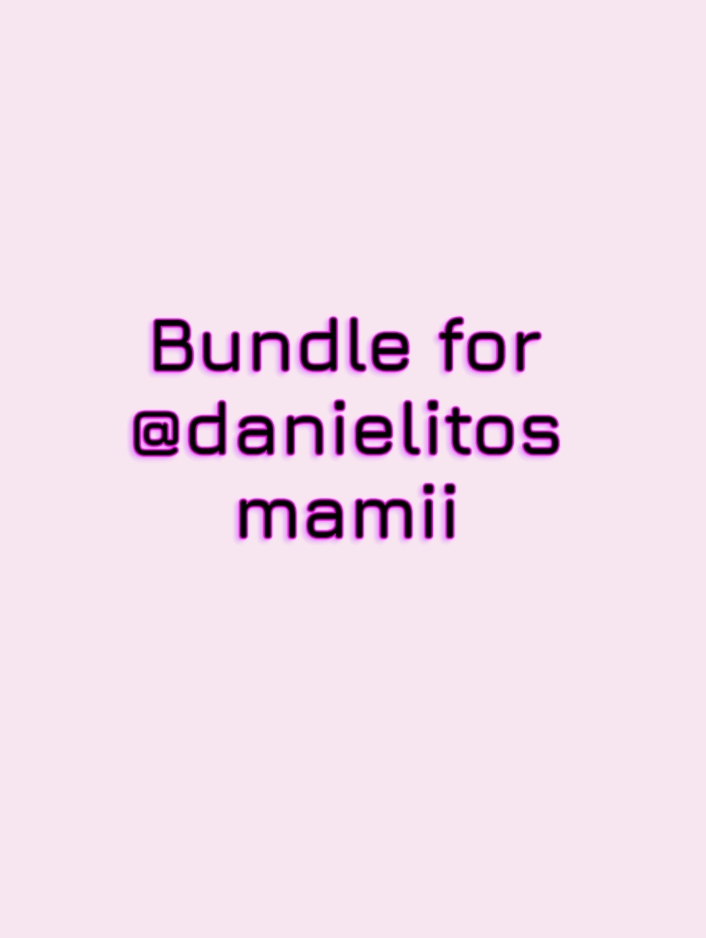 Bundle For @danuelitosmamii